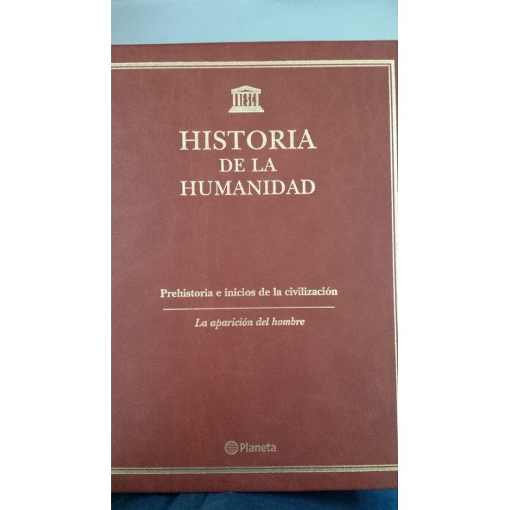 HISTORIA DE LA HUMANIDAD. Prehistoria e inicios de la civilización: La aparición del hombre